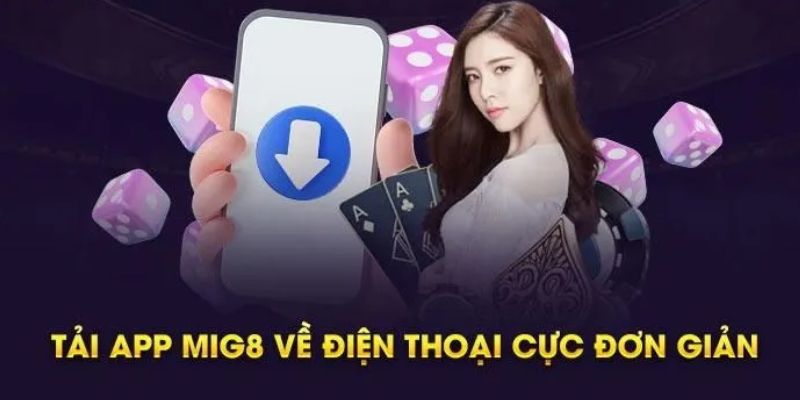 Hướng dẫn các bước tải APP CÁ CƯỢC BÓNG ĐÁ MIG8 chuẩn