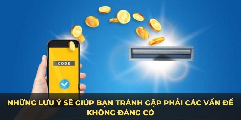 Những lưu ý sẽ giúp bạn tránh gặp phải các vấn đề không đáng có